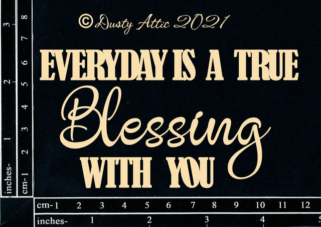 Everyday Is A True Blessing With You image 0