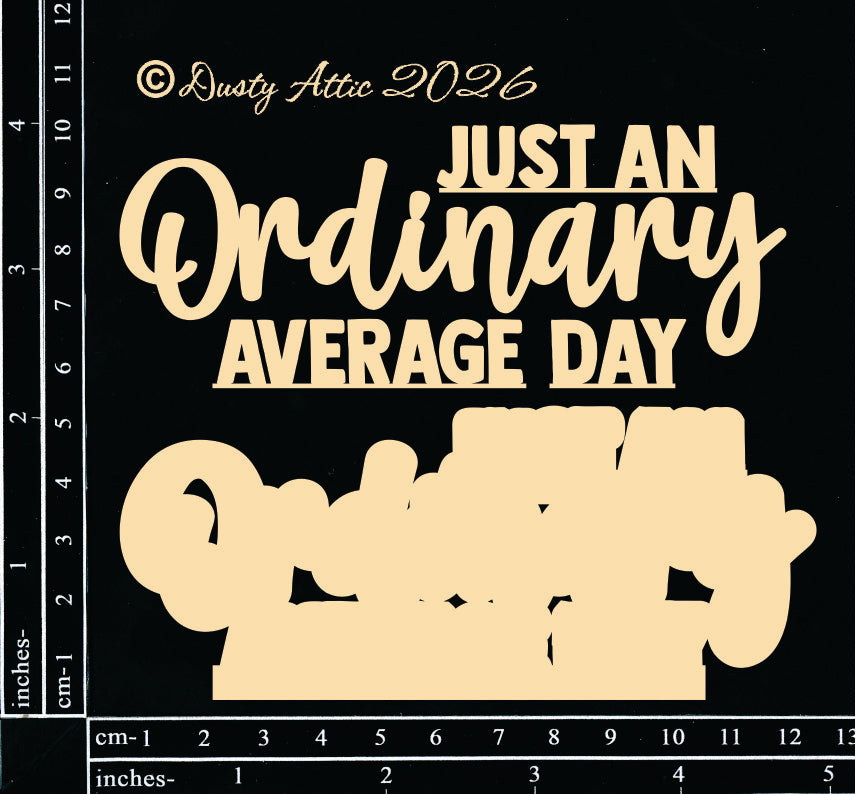 Just an Ordinary Average Day