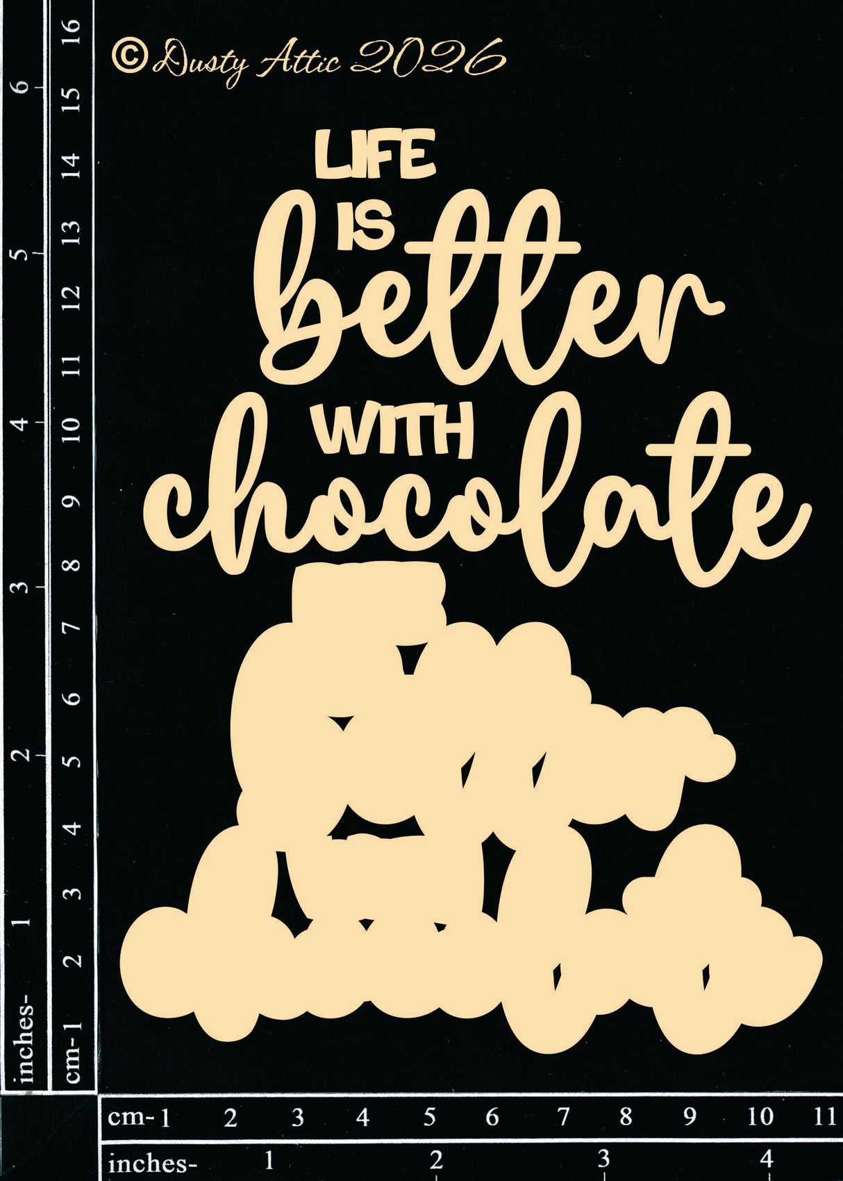 Life Is Better With Chocolate