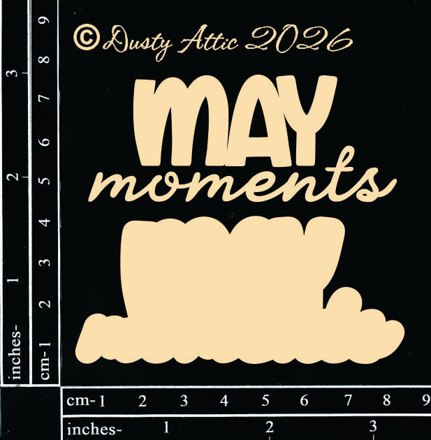 May Moments