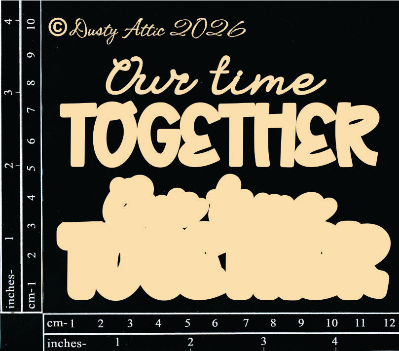 Our time together