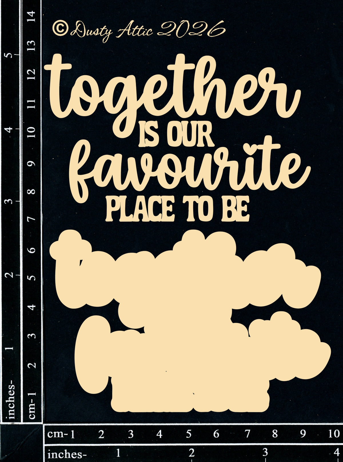 Together Is Our Favourite Place To Be