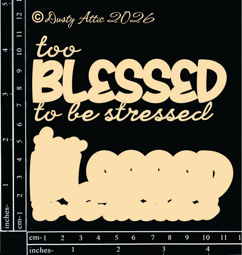 Too Blessed to be Stressed